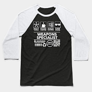 Weapons Specialist black Baseball T-Shirt